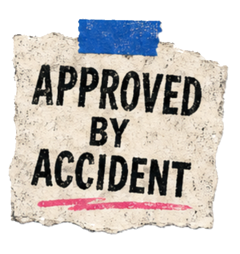 Approved by Accident poster